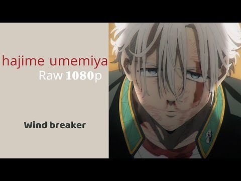 hajime umemiya wind breaker |Scenes | Raw 1080p