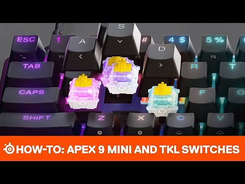 How-To: Change the SteelSeries Apex 9 Mini/TKL Switches