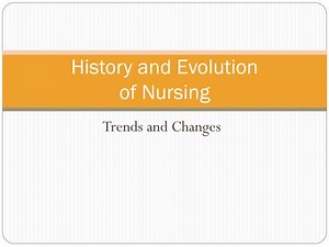 History and Evolution of Nursing - SlideServe