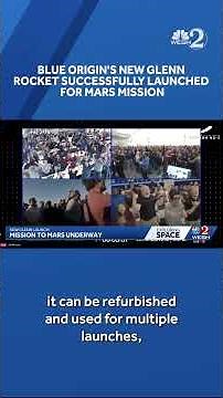 Blue Origin's New Glenn rocket successfully launched from Florida's Space Coast set for Mars mission
