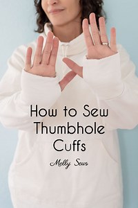 How to Sew Thumbhole Cuffs
