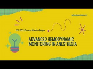 Advanced Hemodynamic Monitoring in Anesthesia: PPV, SVV, & Interpreting Oximetric Waveform Analysis