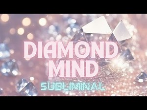 💎Diamond Mind Activation Subliminal💎