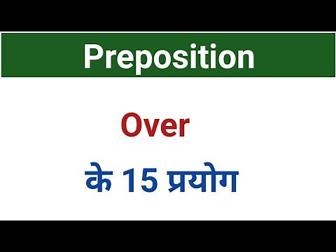 Use of Over / Preposition Over / Use of Over in English Grammar / Over