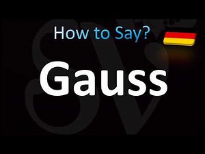 How to Pronounce ''Gauss'' Correctly! (German) (CORRECTLY!)