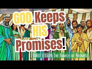 GOD Keeps HIS Promises! (Bible Lesson)