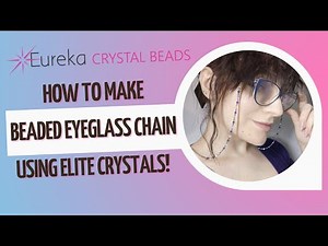 How to Make a Beaded Eye-glass Chain with Elite Crystal & Seed Beads | Free DIY Jewelry Tutorial