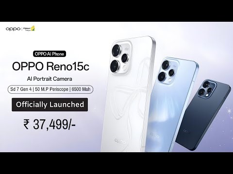 OPPO Reno 15C Officially Launched - India Launch, India Price, Processor, Camera, Display, Battery
