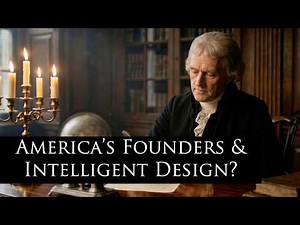 America’s Founders and Intelligent Design