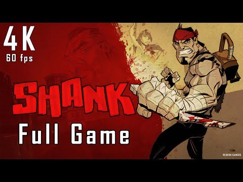 Shank Full Gameplay Walkthrough 4K UHD Lonplay