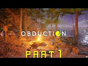 Obduction Gameplay PC | Walkthrough Part 1 | Welcome To Hunrath