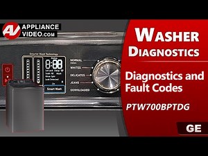 GE Washer - Diagnostic Mode, Error Fault Codes, Troubleshooting by Factory Technician