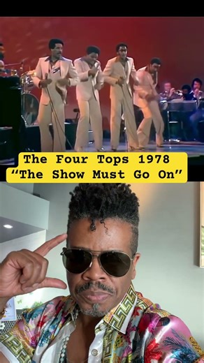 1978 The Four Tops Hit…..The Show Must Go On…