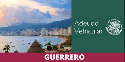Adeudo Vehicular Guerrero: Consulta y pago de adeudos - Adeudo Vehicular