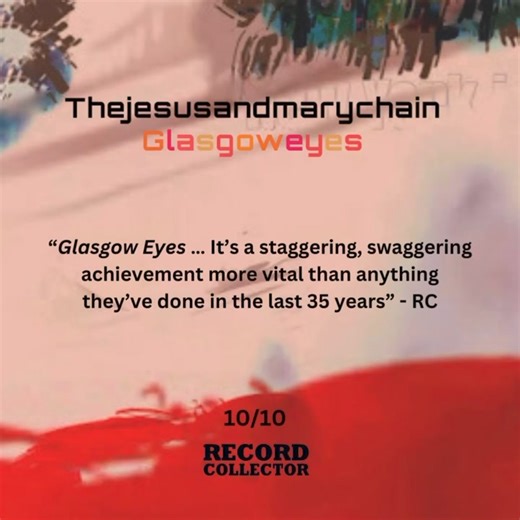 4.7K views · 328 reactions | “It’s a staggering, swaggering achievement more vital than anything they’ve done in the last 35 years” - Record Collector Magazine, 10/10. Read the review here: https://recordcollectormag.com/reviews/album/glasgow-eyes Pre-order the NEW black & white splatter LP from our official store, out March 22nd. https://themarychain.com/glasgow-eyes | The Jesus And Mary Chain | Facebook