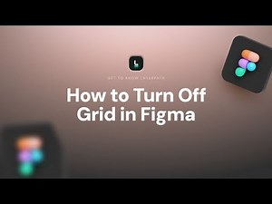 How to Turn Off Grid in Figma: Hide or Remove Layout Grids Easily