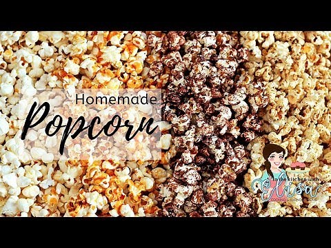How to Make Homemade Popcorn | 4 Amazing Flavored Popcorn Recipes