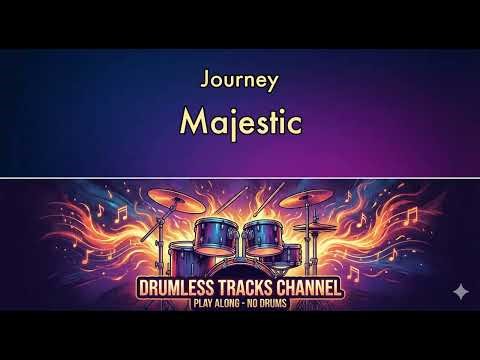 Journey - Majestic - Drumless