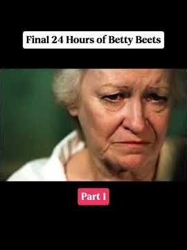 Betty Beets: The Final 24 Hours Before the Truth Was Found (Part 1)