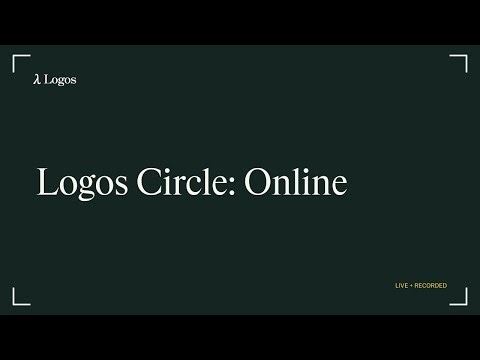 Logos Circle: Online | May 12, 2026