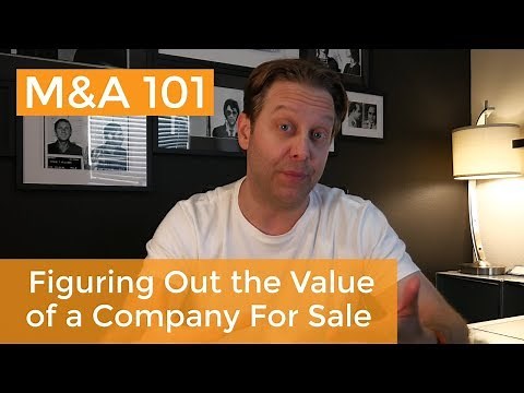 How To Value a Business for Sale (Mergers and Acquisitions)