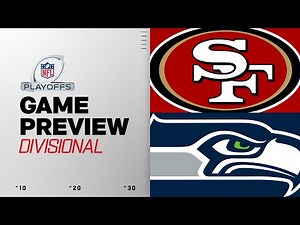 San Francisco 49ers vs Seattle Seahawks | 2025 Divisional Round Game Preview