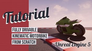 [TUTORIAL][BP] Fully Drivable Kinematic Motorbike from Scratch - Unreal Engine 5 Tutorial