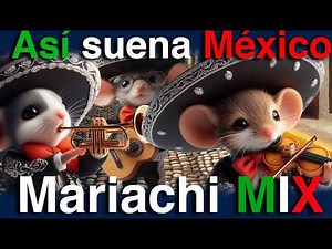 🎶Fiesta Mexicana 🎺 Mariachi Mix para Bailar y Gozar la Cultura de México