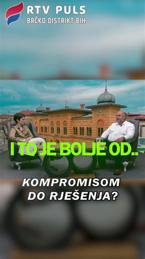 KOMPROMISOM DO RJEŠENJA? - RTV Puls Brčko