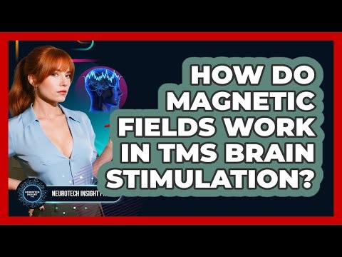 How Do Magnetic Fields Work In TMS Brain Stimulation? - Neurotech Insight Pro