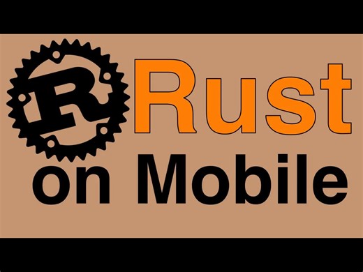 【中文配音】终于能在iOS和Android上用Rust了！ - Ricky Kresslein
