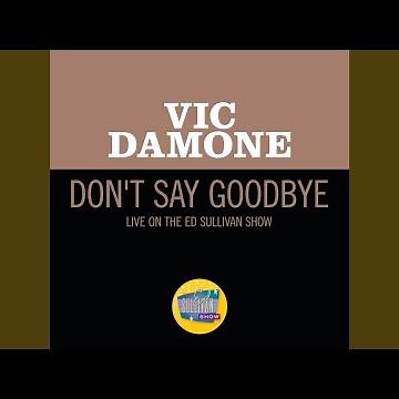 Don't Say Goodbye (Live On The Ed Sullivan Show, May 21, 1950)