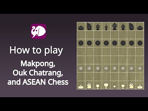 Makpong, Ouk Chatrang (Cambodian Chess), and ASEAN Chess - How to play