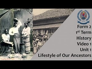 Form 2 - 1st Term - History - Video 1 - Unit 1 - Lifestyle of Our Ancestors
