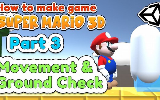 Unity3D开发超级马里奥3D版游戏中文教程3：运动和完美地面检查