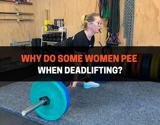 Why Do Some Women Pee When Deadlifting? (And, Is It Normal?) | PowerliftingTechnique.com