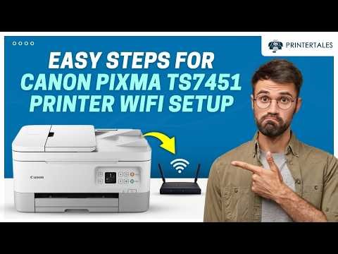 How to do Canon PIXMA TS7451 Printer WiFi Setup? | Printer Tales