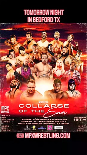 AN ENTIRE NIGHT OF ACTION YOU WON'T WANT TO MISS‼ PLUS a couple of announcements... Metroplex Wrestling presents - Collapse Of The Sun Tomorrow 11/15! Tickets at mpxwrestling.com 510 Harwood Rd in Bedford TX #MPX #wrestling #prowrestling #indywrestling #womenswrestling #fyp #trending #Youtube #Twitch #sports #training #best #texas #tna #news #love #fun #live #event #roh #party #wwe #aew #SmackDown | Metroplex Wrestling