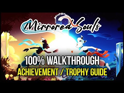 Mirrored Souls - 100% Achievement/Trophy Walkthrough Guide