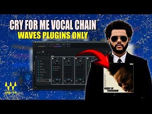 The Weeknd Vocal Mixing Guide – "Cry For Me" with Waves Plugins