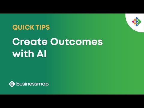How To Create Outcomes with AI? | Businessmap Quick Tips
