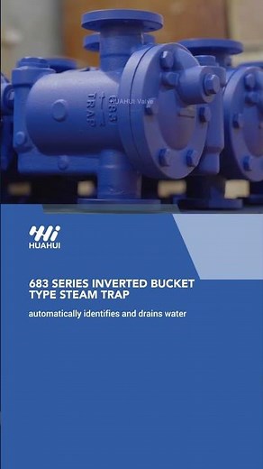 683 SERIES INVERTED BUCKET TYPE STEAM TRAP-HUAHUI