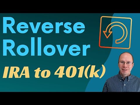 How Reverse Rollovers Work: IRA to 401(k), 403(b), or TSP