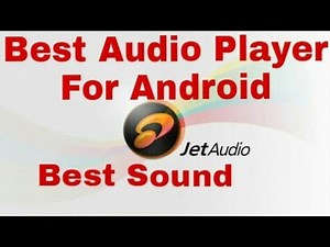 Best Music Player For Android | Jet Audio Player |