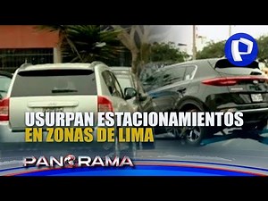 Estacionamientos usurpados: el reportaje que se hizo viral en todo el Perú