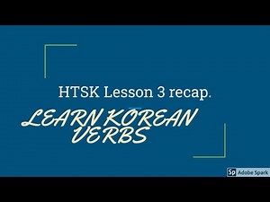 HowtoStudyKorean Lesson 3 Recap: Korean Verbs and Adjectives