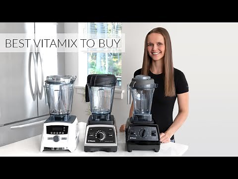 BEST VITAMIX to Buy | Vitamix Models Comparison