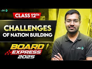 Challenges of Nation Building | Class 12 Political Science Chapter 1 | Board Express