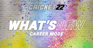 Cricket 22 Career Mode OVERHAULED with plenty of awesome changes