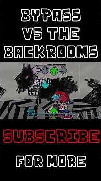 Bypass Part 2 | Friday Night Funkin VS The Backrooms V2.0